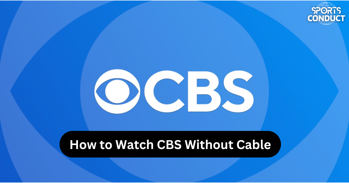 how-to-watch-cbs-without-cable